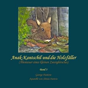 Image du vendeur pour Anak-Kantschil und die Holzfller mis en vente par BuchWeltWeit Ludwig Meier e.K.