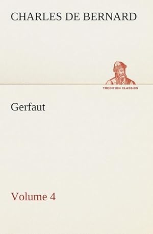 Seller image for Gerfaut  Volume 4 for sale by BuchWeltWeit Ludwig Meier e.K.