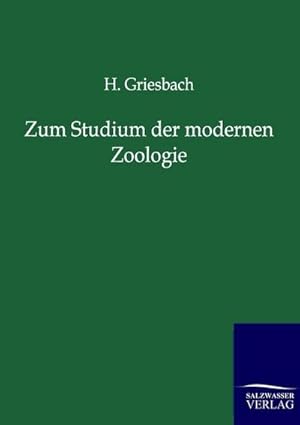 Immagine del venditore per Zum Studium der modernen Zoologie venduto da BuchWeltWeit Ludwig Meier e.K.