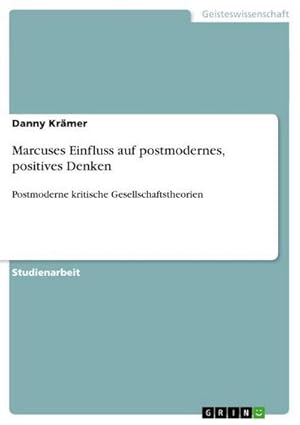 Imagen del vendedor de Marcuses Einfluss auf postmodernes, positives Denken a la venta por BuchWeltWeit Ludwig Meier e.K.