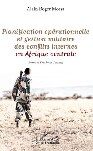 Image du vendeur pour Planification oprationnelle et gestion militaire des conflits internes en Afrique centrale mis en vente par BuchWeltWeit Ludwig Meier e.K.