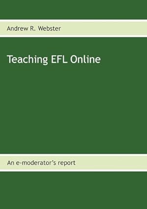 Image du vendeur pour Teaching EFL Online mis en vente par BuchWeltWeit Ludwig Meier e.K.