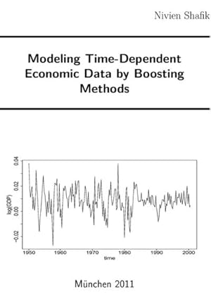 Seller image for Modeling Time-Dependent Economic Data by Boosting Methods for sale by BuchWeltWeit Ludwig Meier e.K.