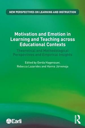 Seller image for Motivation and Emotion in Learning and Teaching across Educational Contexts : Theoretical and Methodological Perspectives and Empirical Insights for sale by AHA-BUCH GmbH
