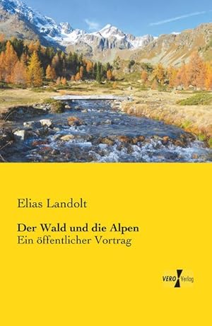 Imagen del vendedor de Der Wald und die Alpen a la venta por BuchWeltWeit Ludwig Meier e.K.