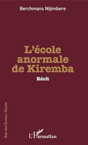 Image du vendeur pour L'cole anormale de Kiremba mis en vente par BuchWeltWeit Ludwig Meier e.K.