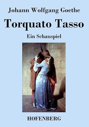 Image du vendeur pour Torquato Tasso mis en vente par BuchWeltWeit Ludwig Meier e.K.