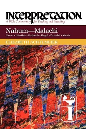 Seller image for Nahum - Malachi Interpretation for sale by BuchWeltWeit Ludwig Meier e.K.