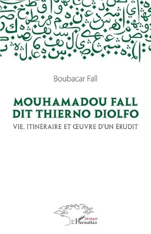 Image du vendeur pour Mouhamadou Fall dit Thierno Diolfo mis en vente par BuchWeltWeit Ludwig Meier e.K.