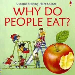 Immagine del venditore per Why Do People Eat (Starting Point Science) venduto da ZBK Books