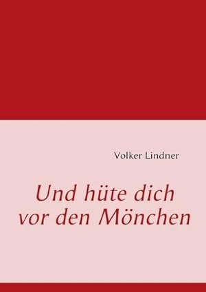 Seller image for Und hte dich vor den Mnchen for sale by BuchWeltWeit Ludwig Meier e.K.