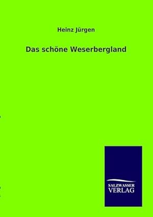 Seller image for Das schne Weserbergland for sale by BuchWeltWeit Ludwig Meier e.K.