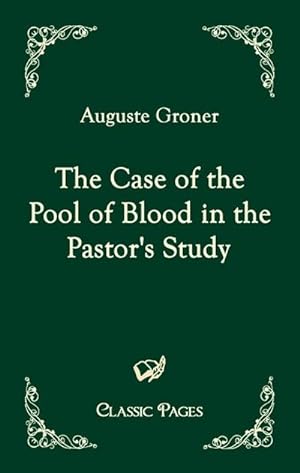 Immagine del venditore per The Case of the Pool of Blood in the Pastor's Study venduto da BuchWeltWeit Ludwig Meier e.K.