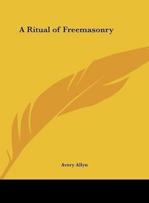 Seller image for A Ritual of Freemasonry for sale by BuchWeltWeit Ludwig Meier e.K.