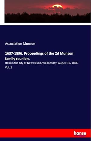 Seller image for 1637-1896. Proceedings of the 2d Munson family reunion for sale by BuchWeltWeit Ludwig Meier e.K.