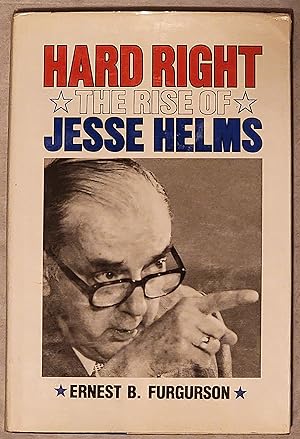 Seller image for Hard Right: The Rise of Jesse Helms for sale by Mountain Gull Trading Company