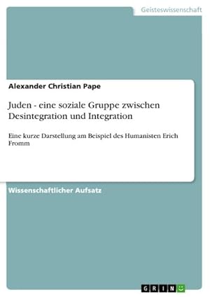 Bild des Verkufers fr Juden - eine soziale Gruppe zwischen Desintegration und Integration zum Verkauf von BuchWeltWeit Ludwig Meier e.K.