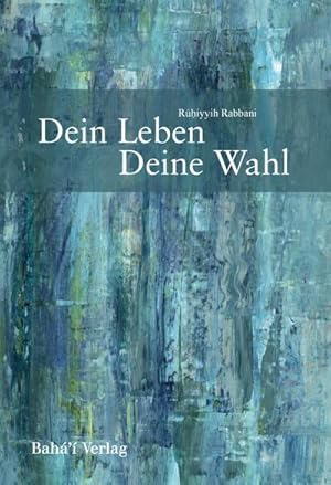 Seller image for Dein Leben  Deine Wahl for sale by BuchWeltWeit Ludwig Meier e.K.