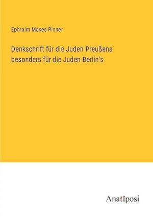 Seller image for Denkschrift fr die Juden Preuens besonders fr die Juden Berlin's for sale by BuchWeltWeit Ludwig Meier e.K.