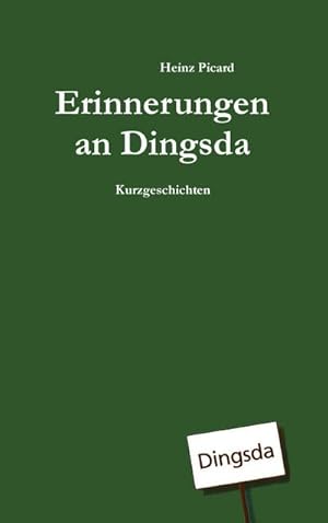 Seller image for Erinnerungen an Dingsda for sale by BuchWeltWeit Ludwig Meier e.K.