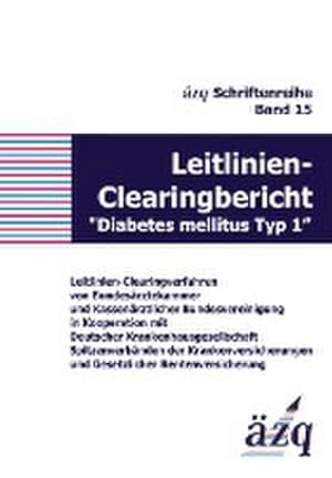 Seller image for Leitlinien-Clearingbericht "Diabetes mellitus Typ 1" for sale by BuchWeltWeit Ludwig Meier e.K.