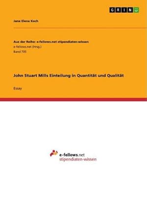 Seller image for John Stuart Mills Einteilung in Quantitt und Qualitt for sale by BuchWeltWeit Ludwig Meier e.K.