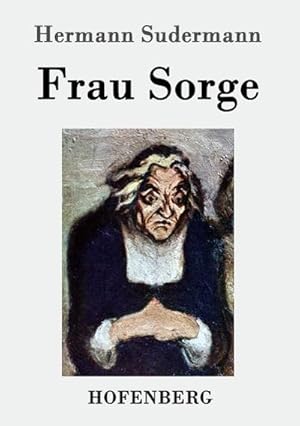 Bild des Verkufers fr Frau Sorge zum Verkauf von BuchWeltWeit Ludwig Meier e.K.