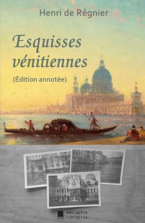 Image du vendeur pour Esquisses vnitiennes mis en vente par BuchWeltWeit Ludwig Meier e.K.