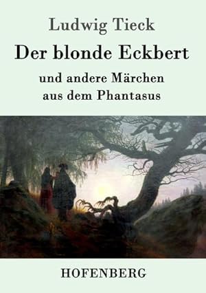 Image du vendeur pour Der blonde Eckbert mis en vente par BuchWeltWeit Ludwig Meier e.K.