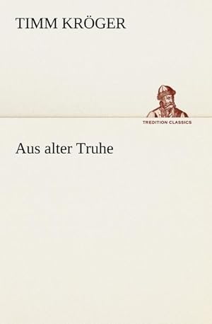 Imagen del vendedor de Aus alter Truhe a la venta por BuchWeltWeit Ludwig Meier e.K.