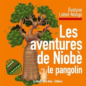 Bild des Verkufers fr Les aventures de Niob le pangolin zum Verkauf von BuchWeltWeit Ludwig Meier e.K.