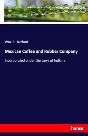 Image du vendeur pour Mexican Coffee and Rubber Company mis en vente par BuchWeltWeit Ludwig Meier e.K.