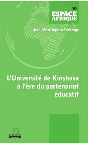 Image du vendeur pour UNIVERSITE DE KINSHASA A L'ERE DU PARTENARIAT EDUCATIF (L') mis en vente par BuchWeltWeit Ludwig Meier e.K.