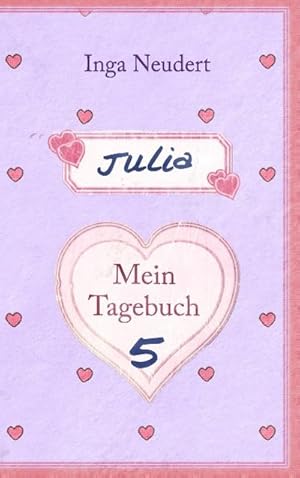 Bild des Verkufers fr Julia - Mein Tagebuch 5 zum Verkauf von BuchWeltWeit Ludwig Meier e.K.