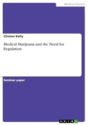 Seller image for Medical Marijuana and the Need for Regulation for sale by BuchWeltWeit Ludwig Meier e.K.