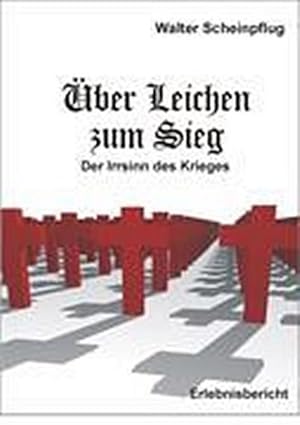 Seller image for ber Leichen zum Sieg for sale by BuchWeltWeit Ludwig Meier e.K.