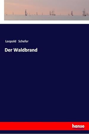 Imagen del vendedor de Der Waldbrand a la venta por BuchWeltWeit Ludwig Meier e.K.