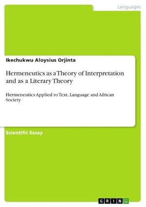 Seller image for Hermeneutics as a Theory of Interpretation and as a Literary Theory for sale by BuchWeltWeit Ludwig Meier e.K.