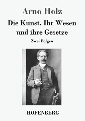Seller image for Die Kunst. Ihr Wesen und ihre Gesetze for sale by BuchWeltWeit Ludwig Meier e.K.