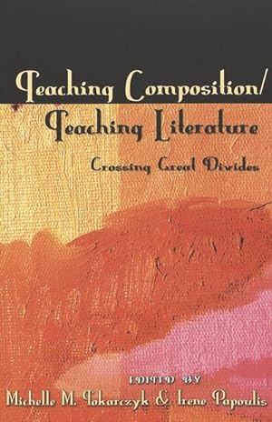 Bild des Verkufers fr Teaching Composition/Teaching Literature zum Verkauf von BuchWeltWeit Ludwig Meier e.K.