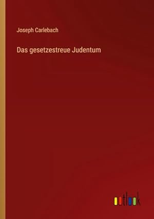 Seller image for Das gesetzestreue Judentum for sale by BuchWeltWeit Ludwig Meier e.K.