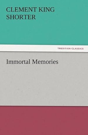 Seller image for Immortal Memories for sale by BuchWeltWeit Ludwig Meier e.K.