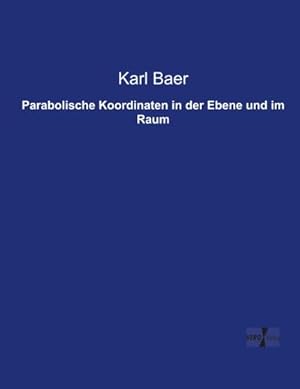 Imagen del vendedor de Parabolische Koordinaten in der Ebene und im Raum a la venta por BuchWeltWeit Ludwig Meier e.K.