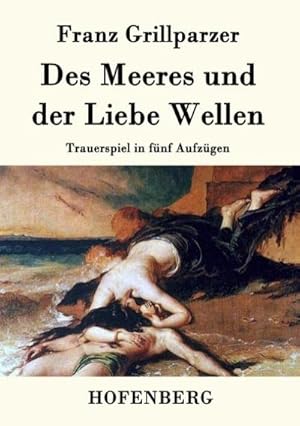 Bild des Verkufers fr Des Meeres und der Liebe Wellen zum Verkauf von BuchWeltWeit Ludwig Meier e.K.