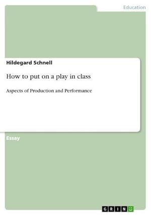 Seller image for How to put on a play in class for sale by BuchWeltWeit Ludwig Meier e.K.