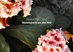 Image du vendeur pour Blumenpracht aus aller Welt mis en vente par BuchWeltWeit Ludwig Meier e.K.