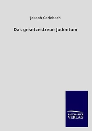 Seller image for Das gesetzestreue Judentum for sale by BuchWeltWeit Ludwig Meier e.K.