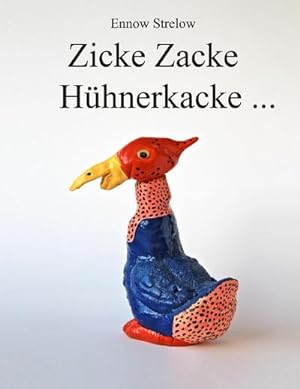 Seller image for Zicke Zacke Hhnerkacke for sale by BuchWeltWeit Ludwig Meier e.K.