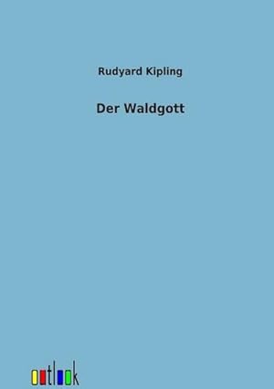 Seller image for Der Waldgott for sale by BuchWeltWeit Ludwig Meier e.K.