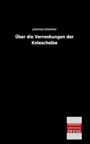 Seller image for ber die Verrenkungen der Kniescheibe for sale by BuchWeltWeit Ludwig Meier e.K.